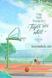 Nam Sinh Trung Học Tuyệt Vời Nhất