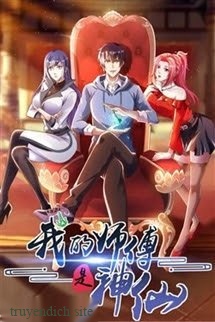 Sư Phụ Tôi Là Thần Tiên