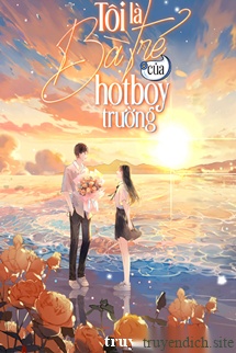 Tôi Là Bà Trẻ Của Hotboy Trường