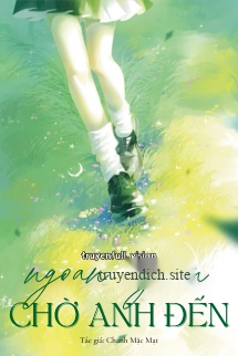 Ngoan Ngoãn Chờ Anh Đến - Chanh Mặc Mạt