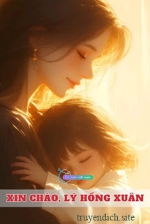 Xin Chào, Lý Hồng Xuân - Hàm Thanh