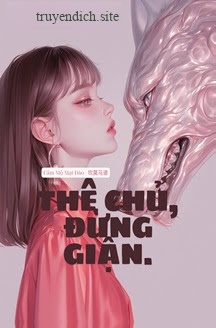 Thê Chủ, Đừng Giận - Tể Tể Trảo Thư