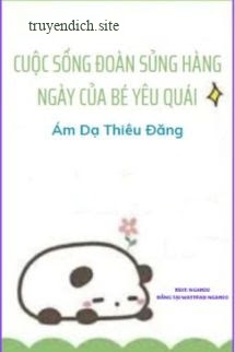 Cuộc Sống Hàng Ngày Của Bé Yêu Quái