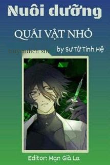 Nuôi Dưỡng Quái Vật Nhỏ - Sư Tử Tinh Hệ