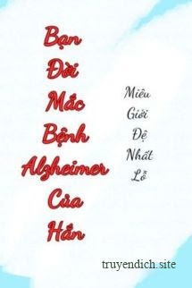 Bạn Đời Mắc Bệnh Alzheimer Của Hắn