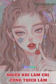 Nhiều Khi Làm Chị Cũng Thích Lắm
