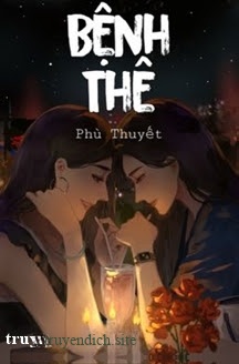 Bệnh Thê - Phù Thuyết
