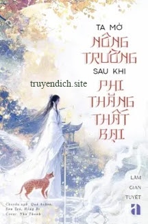 Ta Mở Nông Trường Sau Khi Phi Thăng Thất Bại