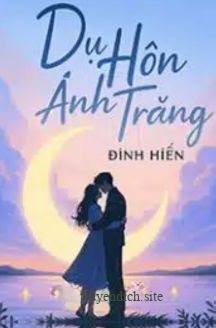 Dụ Hôn Ánh Trăng - Đinh Hiến
