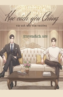 Học Cách Yêu Chồng - Mạc Tâm Thương