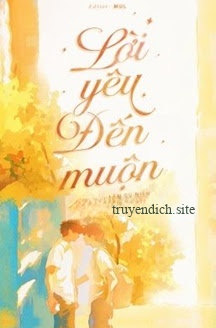 Lời Yêu Đến Muộn - Lâm Du Niên