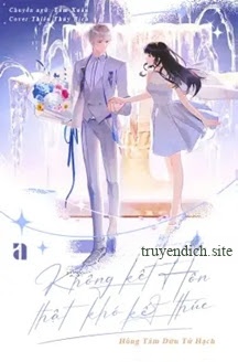 Không Kết Hôn Thật Khó Kết Thúc